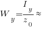 W_y = {I_y}/z_0 approx
