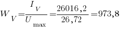 W_V = {I_V}/{U_max} = {26016,2}/{26,72} = 973,8