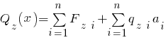 Q_z (x) = sum{i=1}{n}{F_{z~i}} + sum{i=1}{n}{q_{z~i} a_i}