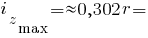 i_z_max = approx 0,302r =