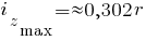 i_z_max = approx 0,302r