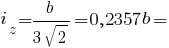 i_z = b/{3sqrt{2}} = 0,2357b =