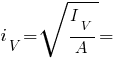 i_V=sqrt{{I_V}/{A}}=
