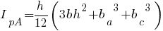 I_pA = {h}/12 (3bh^2 + {b_a}^3 + {b_c}^3)