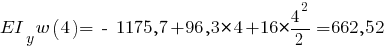EI_y w(4) = ~-~ 1175,7 + 96,3 * 4 + 16 * {{4^2}/{2}} = 662,52