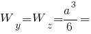 W_y = W_z = {a^3}/6 =