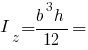 I_z = {b^3 h}/12 =