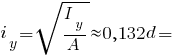 i_y = sqrt{{I_y}/A} approx 0,132d =