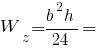 W_z = {b^2 h}/24 =