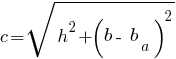 c = sqrt{ h^2 + (b -~ b_a)^2 }
