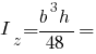 I_z = {b^3 h}/48 =