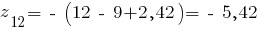 z_12 =~-~(12~-~9+2,42)=~-~5,42