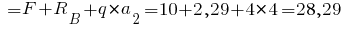 ~ = F + R_B + q * a_2 = 10 + 2,29 + 4 * 4 = 28,29