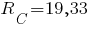 R_C = 19,33