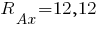 R_{Ax} = 12,12