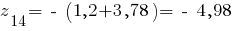 z_14 = ~-~(1,2 + 3,78)= ~-~ 4,98