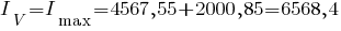 {I_V}={I_max}=4567,55 + 2000,85=6568,4