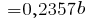 ~= 0,2357b