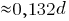approx 0,132d