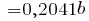 ~= 0,2041b