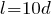 l=10d