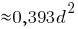 approx 0,393d^2